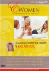 DVD - A Marriage Without Regret with Kay Arthur